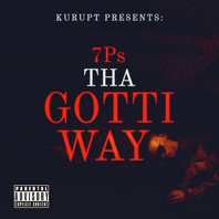 Kurupt Presents: 7Ps Tha Gotti Way Mp3