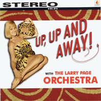 Up, Up And Away With The Larry Page Orchestra Mp3