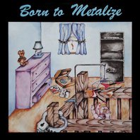 Born To Metalize (Vinyl) Mp3
