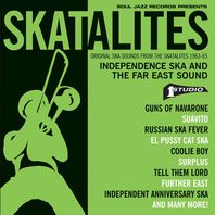 Soul Jazz Records Presents Skatalites: Independence Ska And The Far East Sound (Original Ska Sounds From The Skatalites 1963-65) Mp3