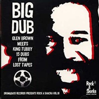 Big Dub 15 Dubs From Lost Tapes Mp3