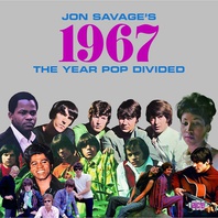 Jon Savage's 1967 (The Year Pop Divided) CD1 Mp3