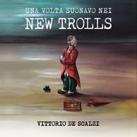Una Volta Suonavo Nei New Trolls CD1 Mp3