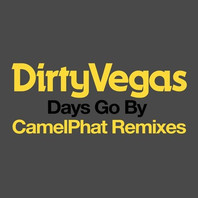 Days Go By (Camelphat Remixes) (CDS) Mp3