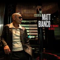 The Essential Matt Bianco: Re-Imagined, Re-Loved Mp3