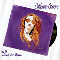 California Groove Vol. III "From L.A. To Miami" CD1 Mp3