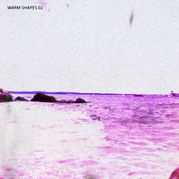 Warm Shapes 02 (EP) Mp3