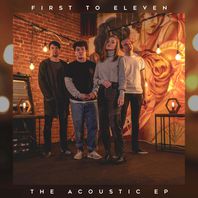 First To Eleven Acoustic (EP) Mp3