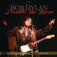 Trouble No More: The Bootleg Series Vol. 13 - 1979-1981 (Deluxe Edition) CD1 Mp3