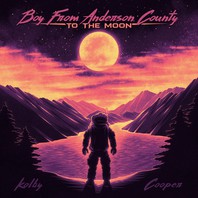 Boy From Anderson County To The Moon Mp3