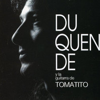 Duquende Y La Guitarra De Tomatito Mp3