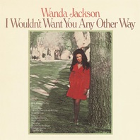 I Wouldn't Want You Any Other Way (Vinyl) Mp3
