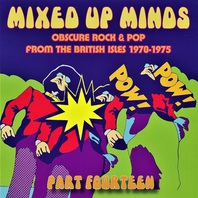 Mixed Up Minds Part Fourteen: Obscure Rock & Pop From The British Isles 1970-1975 Mp3