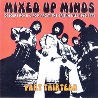Mixed Up Minds Part Thirteen: Obscure Rock & Pop From The British Isles 1969-1973 Mp3