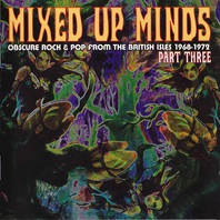 Mixed Up Minds Part Three: Obscure Rock & Pop From The British Isles 1968-1972 Mp3