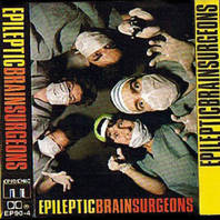 Epileptic Brain Surgeons (Tape) Mp3