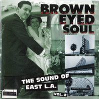 Brown Eyed Soul (The Sound Of East L.A. Vol. 2) Mp3