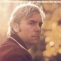 Bob Mosley (Vinyl) Mp3