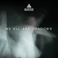 We All Are Shadows Mp3