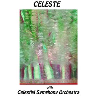 Celeste With Celestial Symphony Orchestra Mp3
