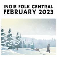 Indie Folk Central: February 2023 Mp3