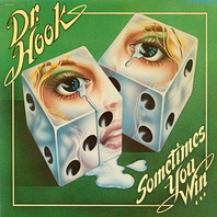 Dr. Hook & The Medicine Show / Sometimes You Win Mp3