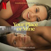 Your Place Or Mine (Soundtrack From The Netflix Film) Mp3
