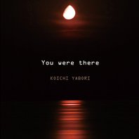 You Were There Mp3