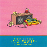 U R Freak (Feat. Ivar) (Jafunk Extended Remix) (CDS) Mp3