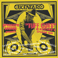 "Tuff Cuts" Dj Kentaro's Crucial Mix Mp3