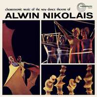 Choreosonic Music Of The New Dance Theatre Of Alwin Nikolais Mp3