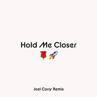 Hold Me Closer (Joel Corry Remix) (CDS) Mp3