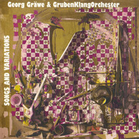 Songs And Variations (With Grubenklangorchester) Mp3