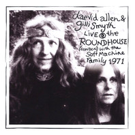 Live At The Roundhouse 1971 (With Gilli Smyth & The Soft Machine) Mp3