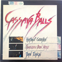 Cassava Balls (With John Tchicai, Famoudou Don Moye) Mp3