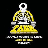 The Filth Hounds Of Hades: Dogs Of War 1981-2002 CD1 Mp3