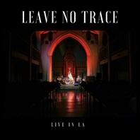 Leave No Trace Live In La Mp3