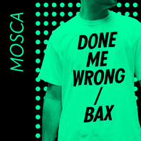 Done Me Wrong / Bax (CDS) Mp3