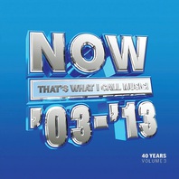 Now That's What I Call 40 Years Vol. 3 (2003-2013) CD3 Mp3