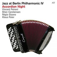 Jazz At Berlin Philharmonic IV: Accordion Night Mp3