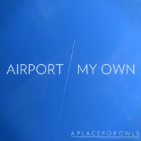 Airport / My Own (CDS) Mp3