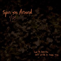Spin You Around (1/24) (CDS) Mp3