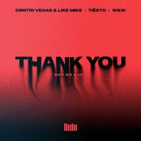 Thank You (Not So Bad) (With Tiësto, Dido & W&W) (CDS) Mp3
