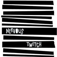 Nervous Twitch Mp3