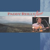 Paddy Reilly Now Mp3