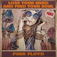 Lose Your Mind And Find Your Soul (Pure Fungi Compilation) Mp3