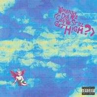 When We Die (Can We Still Get High) (Feat. Lil Yachty) (CDS) Mp3