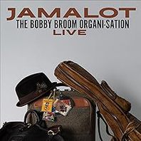 Jamalot - the Bobby Broom Organi-Sation Live Mp3