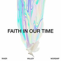 Faith In Our Time (Deluxe Version) Mp3