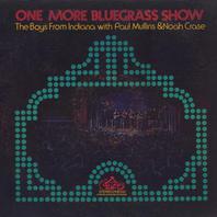 One More Bluegrass Show (With Paul Mullins & Noah Crase) (Vinyl) Mp3